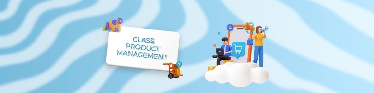 Class Product Management banner